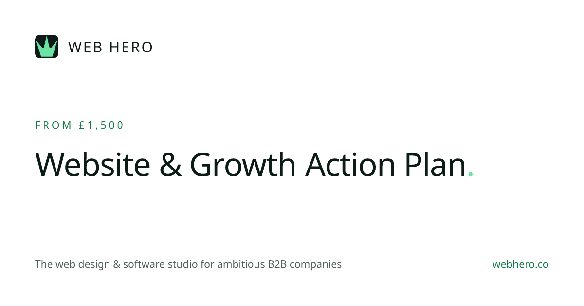 Website & Growth Action Plan | B2B website audit | Web Hero